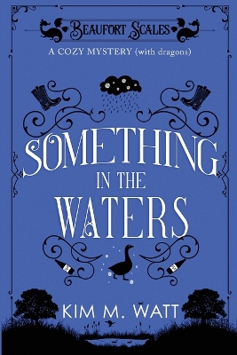 Book cover for Something in the Waters - a cozy mystery (with dragons)