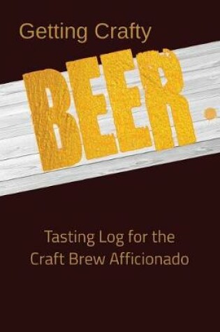 Cover of Getting Crafty. Beer.