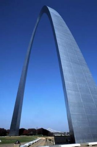 Cover of The Magnificent Steel St Louise Arch