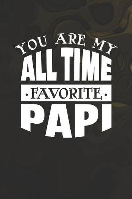 Book cover for You Are My All Time Favorite Papi