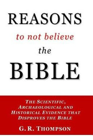 Cover of Reasons to Not Believe the Bible