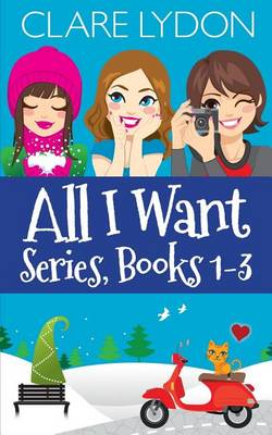 Book cover for All I Want Series, Books 1-3