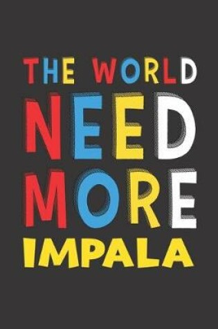 Cover of The World Need More Impala