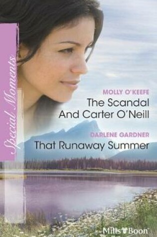 Cover of The Scandal And Carter O'neill/That Runaway Summer
