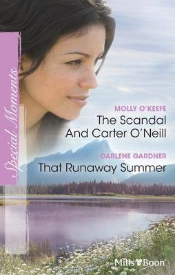 Book cover for The Scandal And Carter O'neill/That Runaway Summer