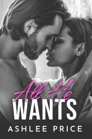 Cover of All He Wants