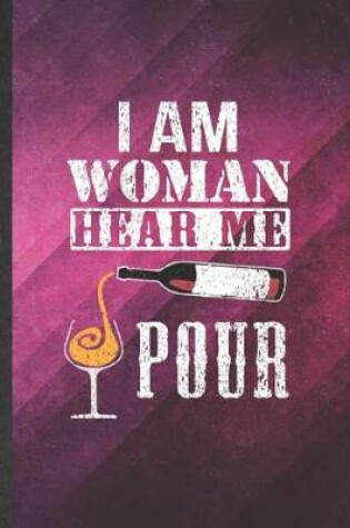 Cover of I Am Woman Hear Me Pour