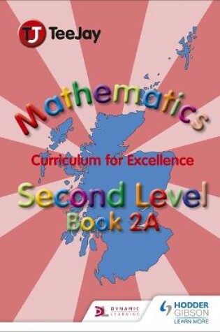 Cover of TeeJay Mathematics CfE Second Level Book 2A