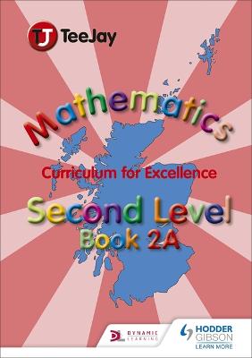 Book cover for TeeJay Mathematics CfE Second Level Book 2A