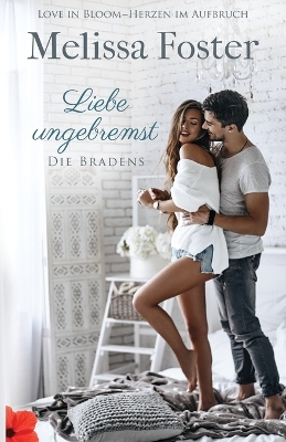 Book cover for Liebe ungebremst - ein Bradens-Kurzroman