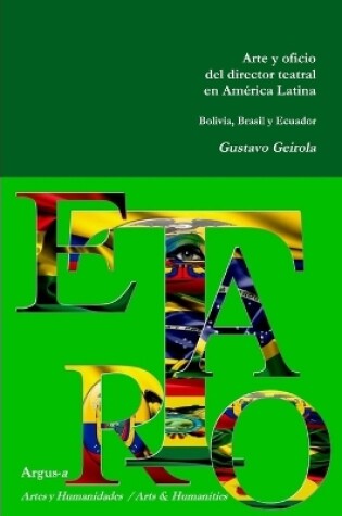 Cover of Arte y oficio del director teatral en America Latina