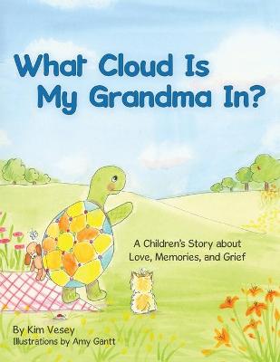 Book cover for What Cloud Is My Grandma In?