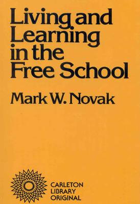 Book cover for Living and Learning in the Free School