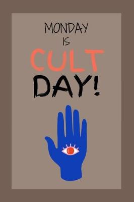 Book cover for Monday Is Cult Day!