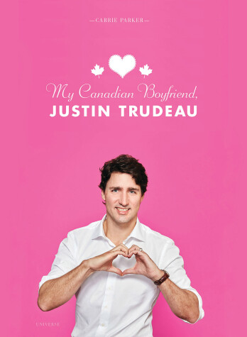 Book cover for My Canadian Boyfriend, Justin Trudeau