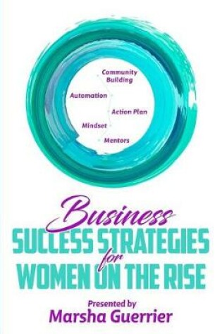 Cover of Business Success Strategies for Women on the Rise