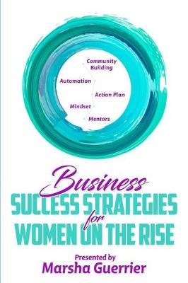 Book cover for Business Success Strategies for Women on the Rise