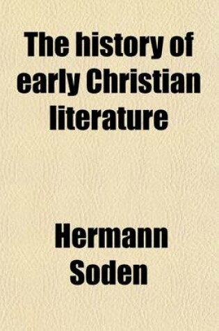 Cover of The History of Early Christian Literature; The Writings of the New Testament