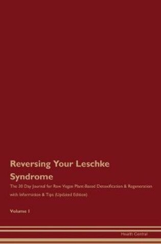 Cover of Reversing Your Leschke Syndrome