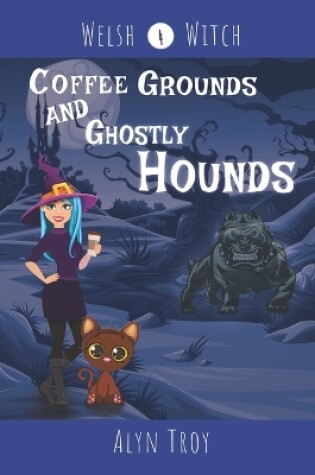 Cover of Coffee Grounds and Ghostly Hounds