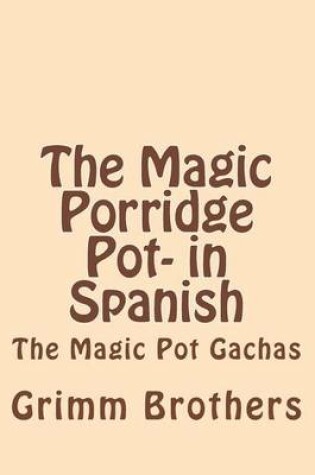 Cover of The Magic Porridge Pot- in Spanish