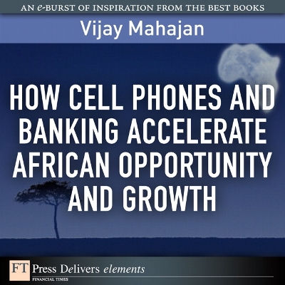 Book cover for How Cell Phones and Banking Accelerate African Opportunity and Growth