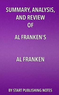 Book cover for Summary, Analysis, and Review of Al Franken's Al Franken