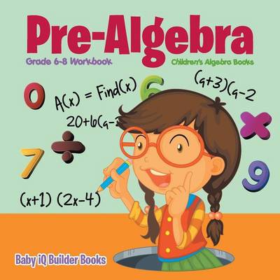 Book cover for Pre-Algebra Grade 6-8 Workbook Children's Algebra Books