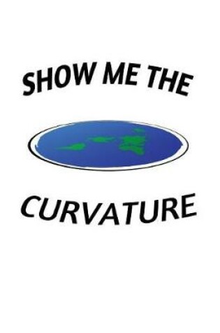 Cover of Show Me the Curvature