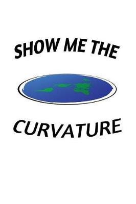 Book cover for Show Me the Curvature