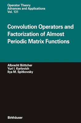 Book cover for Convolution Operators and Factorization of Almost Periodic Matrix Functions