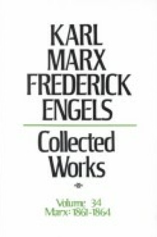 Cover of Collected Works of Karl Marx & Frederick Engels - Economic Works Volume 34
