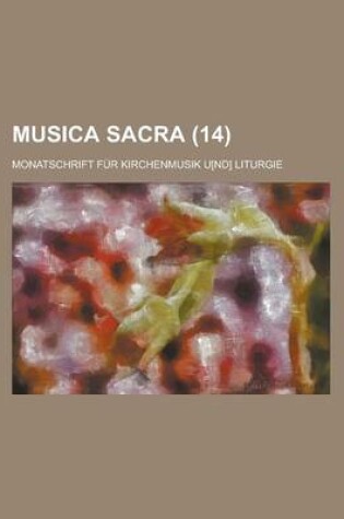 Cover of Musica Sacra; Monatschrift Fur Kirchenmusik U[nd] Liturgie (14 )