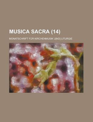Book cover for Musica Sacra; Monatschrift Fur Kirchenmusik U[nd] Liturgie (14 )