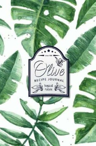 Cover of Olive Recipe Journal Tropical Nature