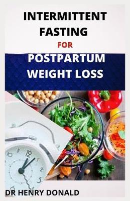 Book cover for Intermittent Fasting for Postpartum Weight Loss