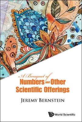 Book cover for Bouquet Of Numbers And Other Scientific Offerings, A