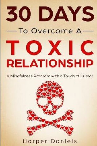 Cover of 30 Days to Overcome a Toxic Relationship