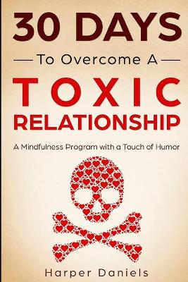 Book cover for 30 Days to Overcome a Toxic Relationship