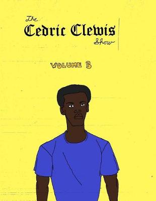 Book cover for Cedric Clewis Show Volume 3