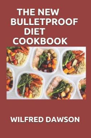 Cover of The New Bulletproof Diet Cookbook