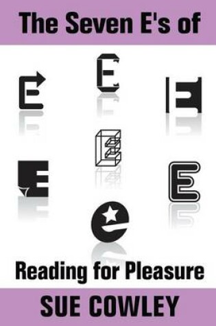 Cover of The Seven E's of Reading for Pleasure