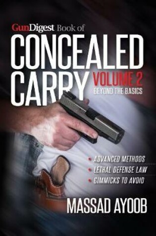 Cover of Gun Digest Book of Concealed Carry Volume II - Beyond the Basics