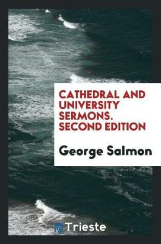 Cover of Cathedral and University Sermons. Second Edition