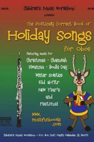 Cover of The Politically Correct Book of Holiday Songs for Oboe