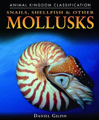 Cover of Snails, Shellfish, and Other Mollusks