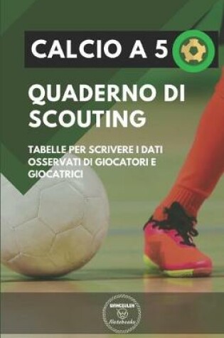 Cover of Calcio a 5. Quaderno Di Scouting