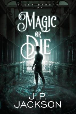 Book cover for Magic or Die