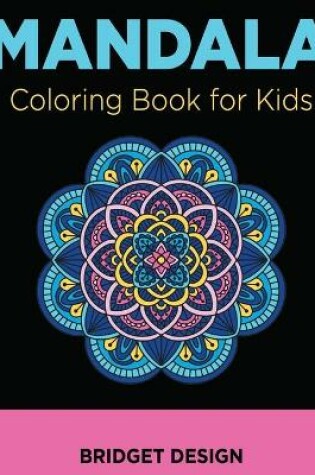 Cover of Mandala Coloring Book For Kids