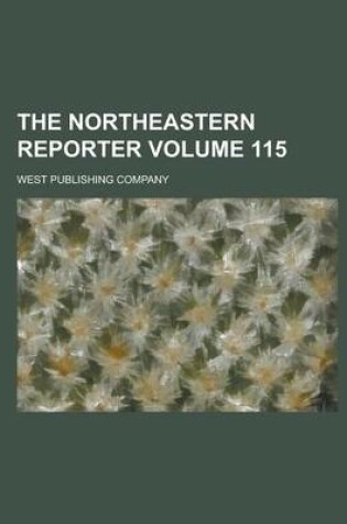 Cover of The Northeastern Reporter Volume 115